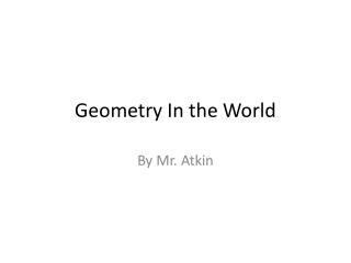 Geometry In the World