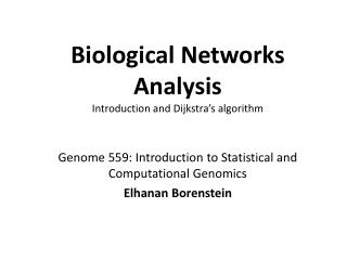 Biological Networks Analysis Introduction and Dijkstra’s algorithm
