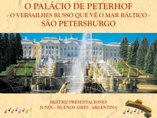 O PALÁCIO DE PETERHOF - O VERSAILHES RUSSO QUE VÊ O MAR BÁLTICO - SÃO PETERSBURGO