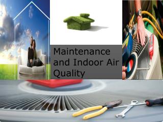 Maintenance and Indoor Air Quality