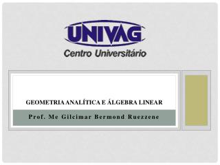 GEOMETRIA ANALÍTICA E ÁLGEBRA LINEAR