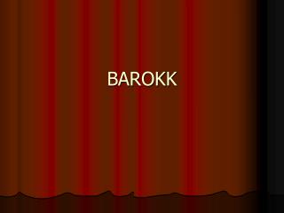 BAROKK