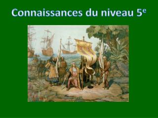 Connaissances du niveau 5 e