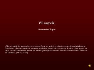 VIII cappella L’incoronazione di spine