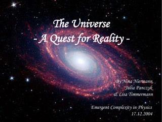 The Universe - A Quest for Reality -
