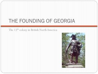 THE FOUNDING OF GEORGIA