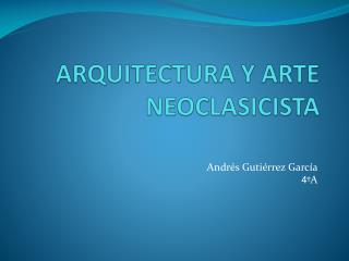 ARQUITECTURA Y ARTE NEOCLASICISTA