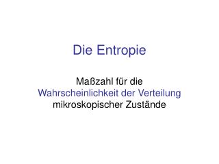 Die Entropie