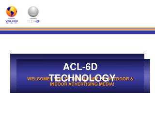 WELCOMES YOU TO THE FUTURE OF OUTDOOR &amp; INDOOR ADVERTISING MEDIA!