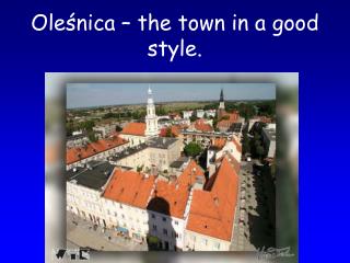 Oleśnica – the town in a good style.