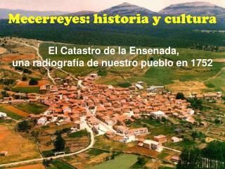 Mecerreyes: historia y cultura El Catastro de la Ensenada,