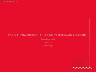 Kysely kuntaliitoksesta TUUSNIEMEN kunnan asukkaille