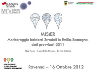 MIStER Monitoraggio Incidenti Stradali in Emilia-Romagna: dati provvisori 2011