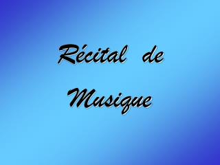 Récital de Musique