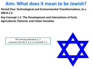 Aim: What does it mean to be Jewish?