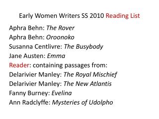 Early Women Writers SS 2010 Reading List