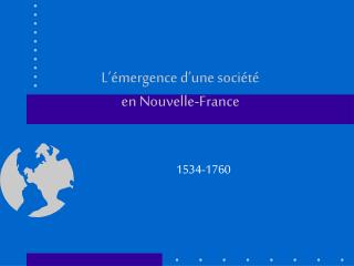 L’émergence d’une société en Nouvelle-France