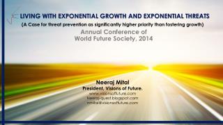 Living with exponential growth and exponential threats