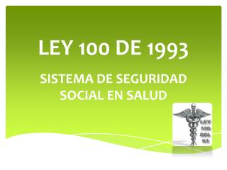 LEY 100 DE 1993