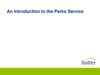 An Introduction to the Parks Service