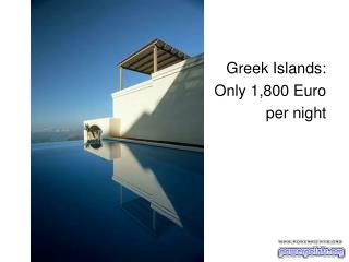 Greek Islands: Only 1,800 Euro per night