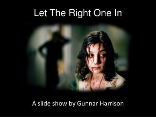 Let The Right One In