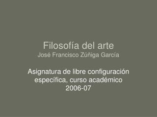 Filosofía del arte José Francisco Zúñiga García