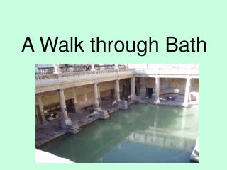 A Walk through Bath