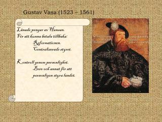 Gustav Vasa (1523 – 1561)