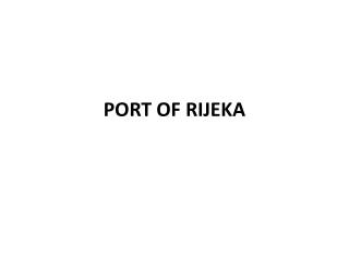 PORT OF RIJEKA