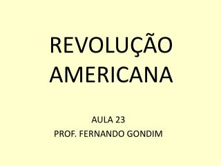 REVOLUÇÃO AMERICANA