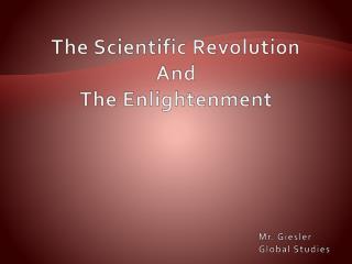 The Scientific Revolution And The Enlightenment