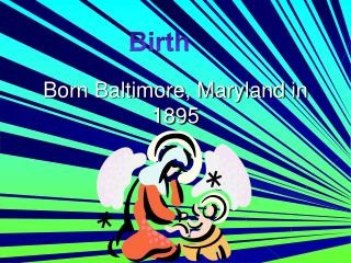 Born Baltimore, Maryland in 1895