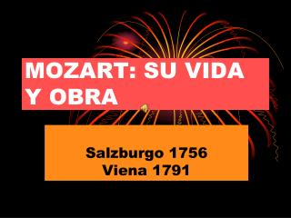 MOZART: SU VIDA Y OBRA