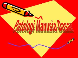 Patologi Manusia Dasar