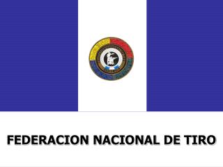 FEDERACION NACIONAL DE TIRO