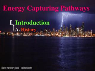 Energy Capturing Pathways