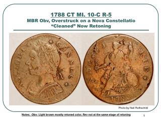 1788 CT MI. 10-C R-5 MBR Obv, Overstruck on a Nova Constellatio “Cleaned” Now Retoning
