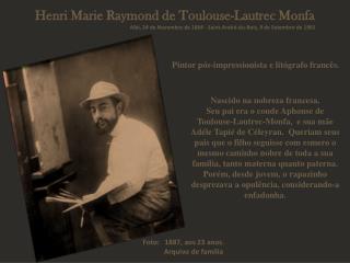 Henri Marie Raymond de Toulouse-Lautrec Monfa