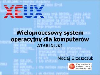 Wieloprocesowy system operacyjny dla komputerów ATARI XL/XE