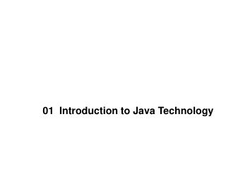 01 Introduction to Java Technology