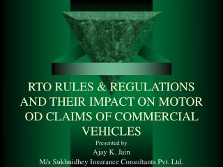 RTO RULES &amp; REGULATIONS AND THEIR IMPACT ON MOTOR OD CLAIMS OF COMMERCIAL VEHICLES