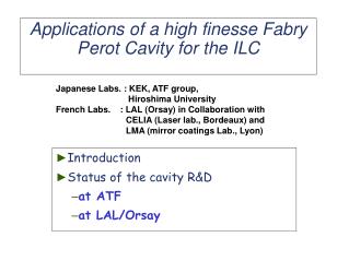 Applications of a high finesse Fabry Perot Cavity for the ILC