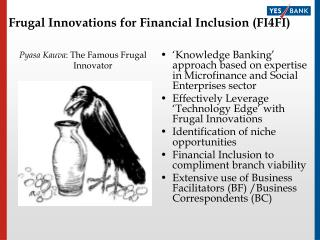 Frugal Innovations for Financial Inclusion (FI4FI)