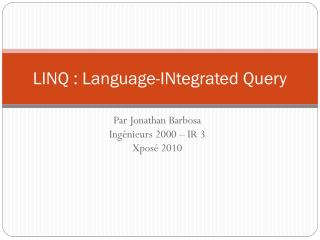 LINQ : Language-INtegrated Query