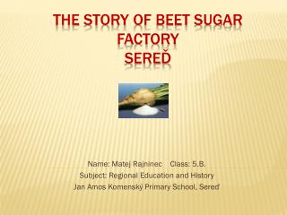 The story of beet sugar factory SEREĎ
