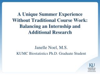 Janelle Noel, M.S. KUMC Biostatistics Ph.D. Graduate Student