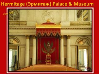 Hermitage (Эрмитаж) Palace &amp; Museum