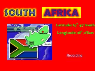Latitude: 25° 43‘ South  Longitude: 28° 11'East 