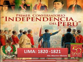 LIMA: 1820 -1821 Hist. Mauricio Albrizzio